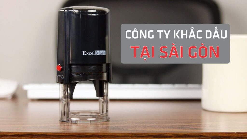 công ty khắc dấu tại sài gòn